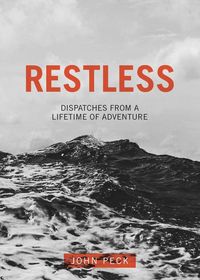 Produktbild: Restless: Dispatches from a Lifetime of Adventure