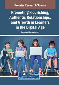 Produktbild: Promoting Flourishing, Authentic Relationships, and Growth in Learners in the Digital Age