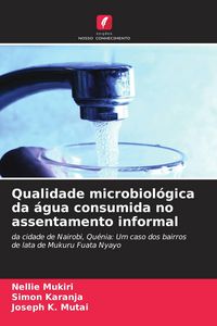 Produktbild: Qualidade microbiol&oacute;gica da &aacute;gua consumida no assentamento informal