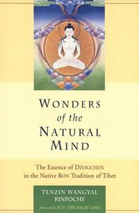 Produktbild: Wonders of the Natural Mind: The Essense of Dzogchen in the Native Bon Tradition of Tibet