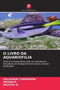 Produktbild: O LIVRO DA AQUARIOFILIA