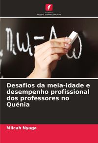 Produktbild: Desafios da meia-idade e desempenho profissional dos professores no Qu&eacute;nia