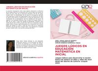 Produktbild: Juegos L&uacute;dicos En Educaci&oacute;n Matem&aacute;tica En Inicial