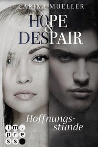 Bild vom Artikel Hope & Despair 3: Hoffnungsstunde vom Autor Carina Mueller