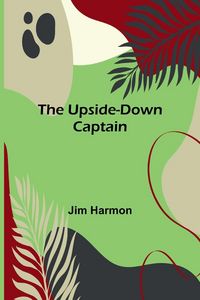 Produktbild: The Upside-Down Captain