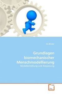 Produktbild: Binder, I: Grundlagen biomechanischer Menschmodellierung