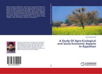 Produktbild: A Study Of Agro-Ecological and Socio-Economic Aspects In Rajasthan