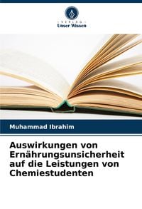 Produktbild: Auswirkungen von Ern&auml;hrungsunsicherheit auf die Leistungen von Chemiestudenten
