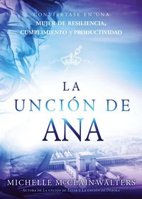 Produktbild: La uncion de Ana / The Hannah Anointing