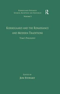 Produktbild: Volume 5, Tome I: Kierkegaard and the Renaissance and Modern Traditions - Philosophy