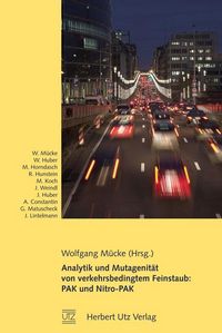 Produktbild: Analytik und Mutagenit&auml;t von verkehrsbedingtem Feinstaub: PAK und Nitro-PAK