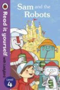 Produktbild: Ross, M: Sam and the Robots - Read it Yourself with Ladybird