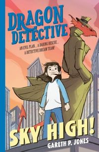 Produktbild: Jones, G: Dragon Detective: Sky High!