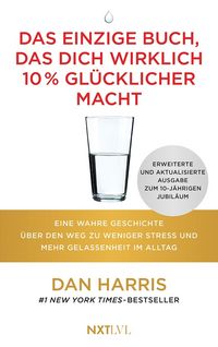 Produktbild: Das einzige Buch, das dich wirklich 10 % gl&uuml;cklicher macht