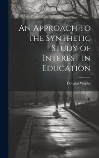 Produktbild: An Approach to the Synthetic Study of Interest in Education