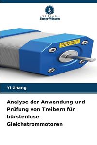 Produktbild: Analyse der Anwendung und Pr&uuml;fung von Treibern f&uuml;r b&uuml;rstenlose Gleichstrommotoren