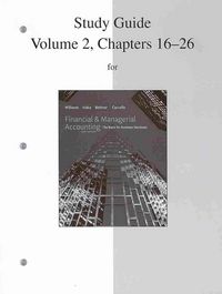 Produktbild: Financial & Managerial Accounting, Volume 2, Chapters 16-26: The Basis for Business Decisions