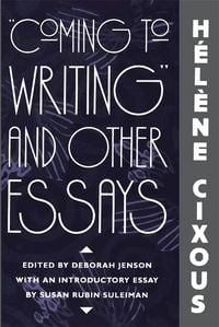 Produktbild: "Coming to Writing" and Other Essays