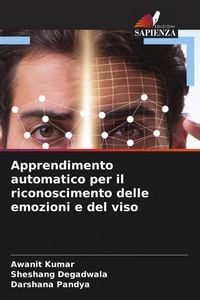 Produktbild: Apprendimento automatico per il riconoscimento delle emozioni e del viso