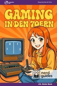 Produktbild: Nerdguides / Gaming in den 70ern