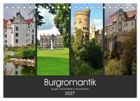 Produktbild: Burgromantik Burgen und Schl&ouml;sser in Deutschland (Tischkalender 2027 DIN A5 quer), CALVENDO Monatskalender