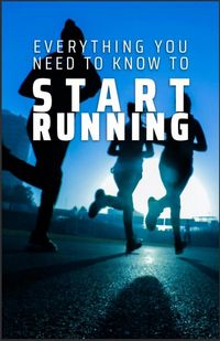 Produktbild: Everything You Need to Know to Start Running