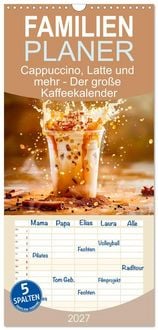 Produktbild: Familienplaner 2027 - Cappuccino, Latte und mehr - Der gro&szlig;e Kaffeekalender mit 5 Spalten (Wandkalender, 21 x 45 cm) CALVENDO