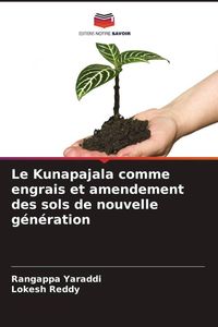 Produktbild: Le Kunapajala comme engrais et amendement des sols de nouvelle g&eacute;n&eacute;ration