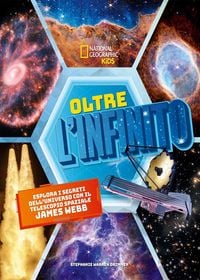 Produktbild: Oltre l'infinito. Esplora i segreti dell'universo con il telescopio spaziale James Webb