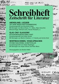 Produktbild: SCHREIBHEFT 92: Glas Chu! Glasgow! - R&uuml;ckeroberungen einer Stadt / Abendland, Li(e)der - 100 Jahre Menschheitsd&auml;mmerung