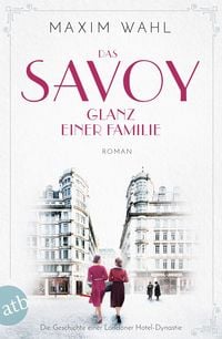 Bild vom Artikel Das Savoy - Glanz einer Familie vom Autor Maxim Wahl