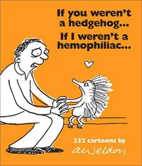 Produktbild: Weldon, A: If You Weren't a Hedgehog...If I Weren't a Hemoph