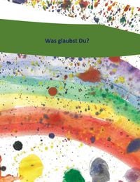 Produktbild: Was glaubst du?