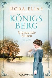 Produktbild: K&ouml;nigsberg. Gl&auml;nzende Zeiten