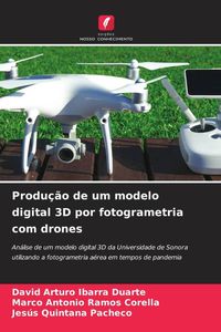 Produktbild: Produ&ccedil;&atilde;o de um modelo digital 3D por fotogrametria com drones