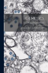Produktbild: Genetics; an Introduction to the Study of Heredity