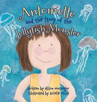 Produktbild: Antoinette and the Story of the Jellyfish Monster