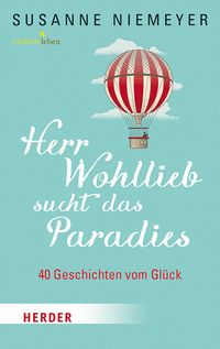 Bild vom Artikel Herr Wohllieb sucht das Paradies vom Autor Susanne Niemeyer