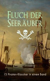 Produktbild: Fluch der Seer&auml;uber: 15 Piraten-Klassiker in einem Band