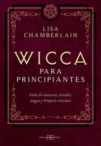 Produktbild: Wicca para principiantes : gu&iacute;a de creencias, rituales, magia y brujer&iacute;a wiccana