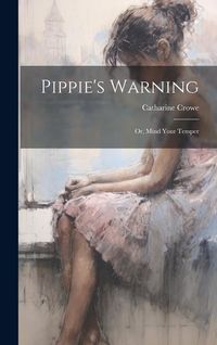 Produktbild: Pippie's Warning; or, Mind Your Temper