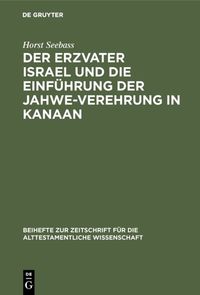 Produktbild: Der Erzvater Israel und die Einf&uuml;hrung der Jahwe-Verehrung in Kanaan