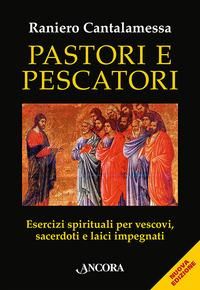 Produktbild: Pastori e pescatori. Esercizi spirituali per vescovi, sacerdoti e religiosi