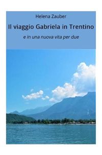 Produktbild: Il viaggio di Gabriela in Trentino