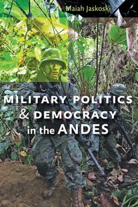 Produktbild: Military Politics and Democracy in the Andes