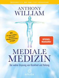Mediale Medizin von Anthony William