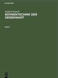 Produktbild: Friedrich Kranich: B&uuml;hnentechnik der Gegenwart. Band 1