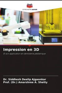 Produktbild: Deelip Ajgaonkar, S: Impression en 3D
