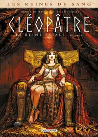 Produktbild: Cl&eacute;op&acirc;tre, la reine fatale. Tome 1