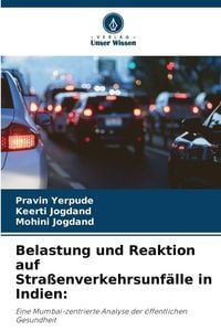 Produktbild: Belastung und Reaktion auf Stra&szlig;enverkehrsunf&auml;lle in Indien:
